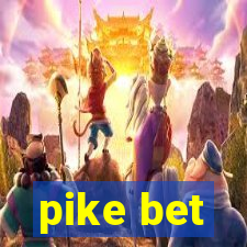 pike bet